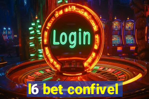 l6 bet confivel